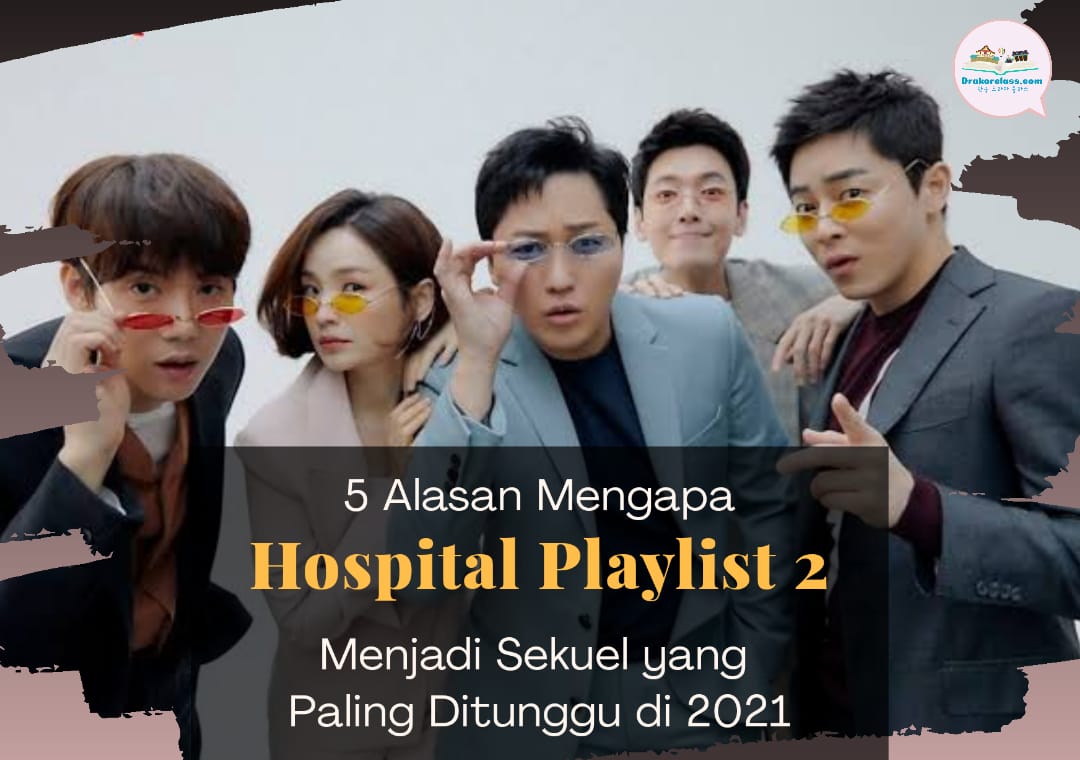 “Hospital Playlist 2”, Sekuel Paling Ditunggu di 2021