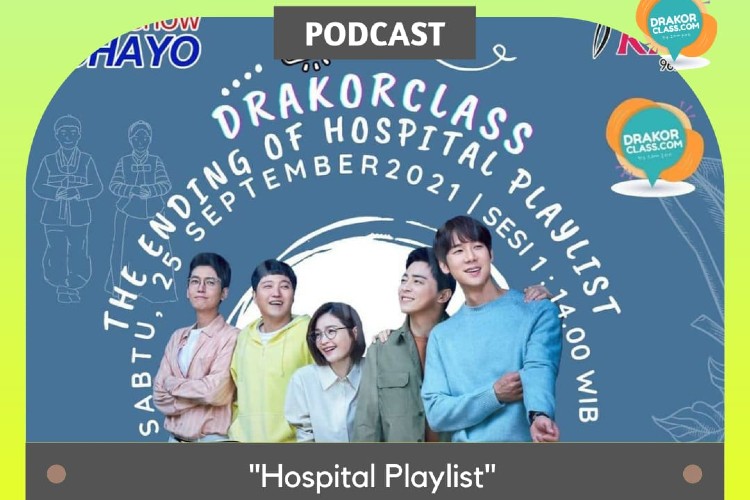 hospital playlist 2. Perjalanan Drakorclass Siaran Johayo Show 2021 Bersama RPK FM