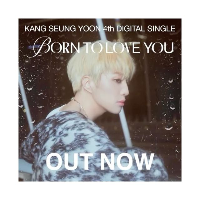 Kang Seung Yoon Born to Love You Out Now