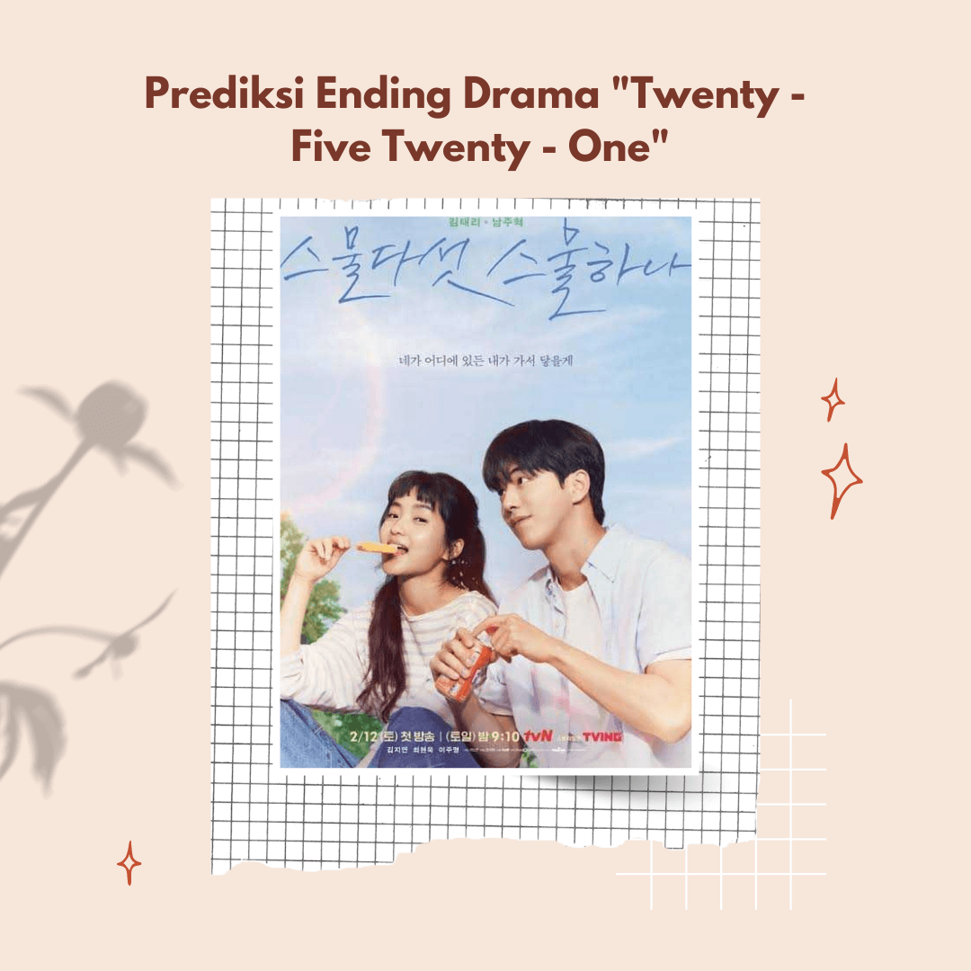 Prediksi Ending Drama “Twenty –  Five Twenty – One”