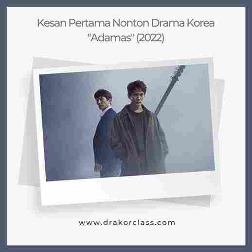 Kesan Pertama Nonton Drama Korea “Adamas” (2022)