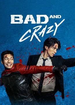 Bad and Crazy 