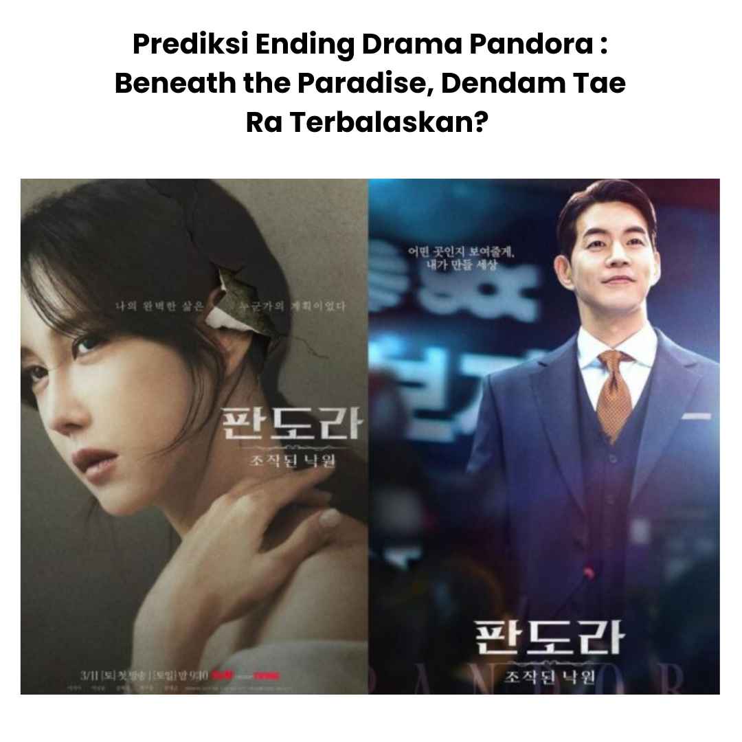 Prediksi Ending Drama Pandora : Beneath the Paradise, Dendam Tae Ra Terbalaskan?